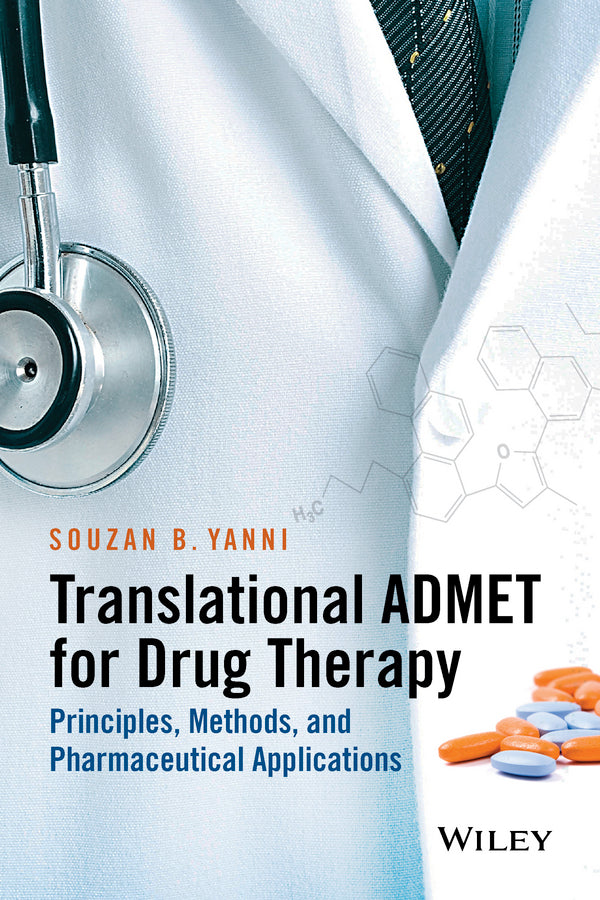 Translational ADMET for Drug Therapy; Principles, Methods, and Pharmaceutical Applications (Hardback) 9781118838273