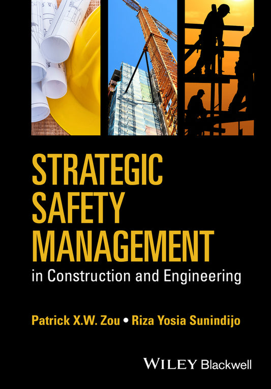 Strategic Safety Management in Construction and Engineering (Hardback) 9781118839379