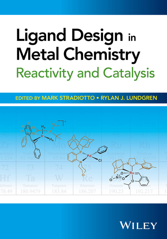 Ligand Design in Metal Chemistry; Reactivity and Catalysis (Hardback) 9781118839836