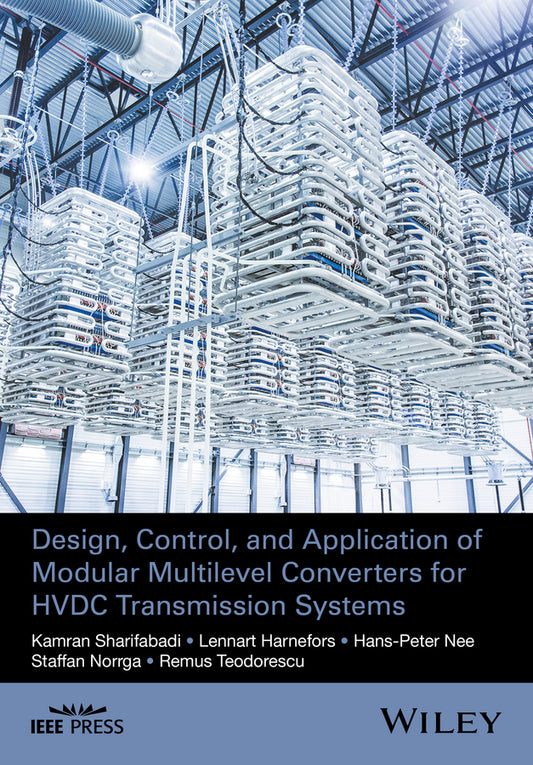 Design, Control, and Application of Modular Multilevel Converters for HVDC Transmission Systems (Hardback) 9781118851562