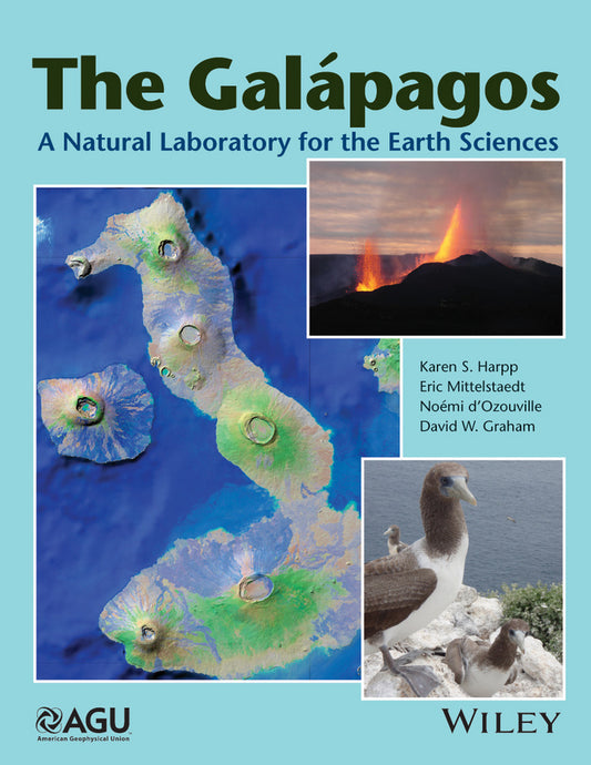 The Galapagos; A Natural Laboratory for the Earth Sciences (Hardback) 9781118852415