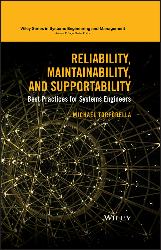 Reliability, Maintainability, and Supportability; Best Practices for Systems Engineers (Hardback) 9781118858882