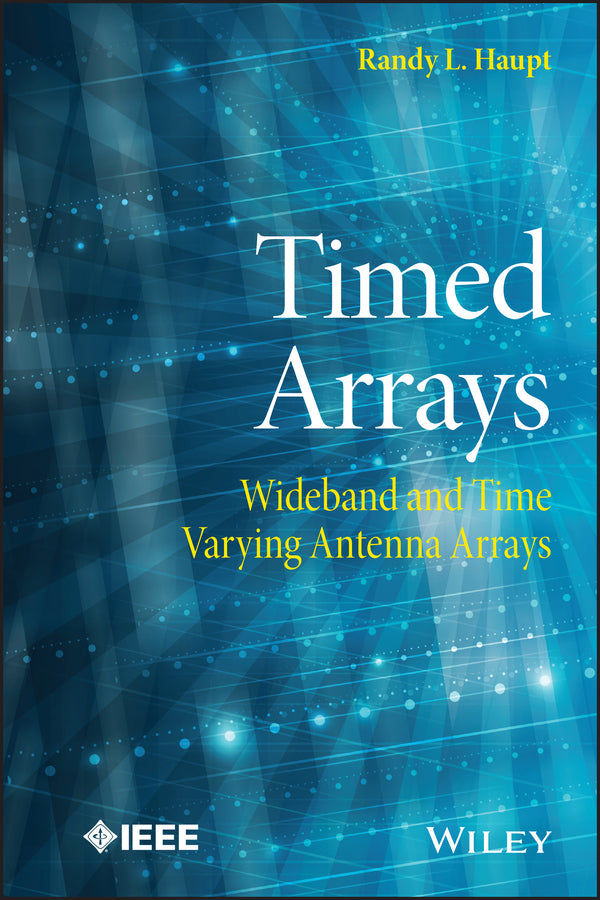 Timed Arrays; Wideband and Time Varying Antenna Arrays (Hardback) 9781118860144