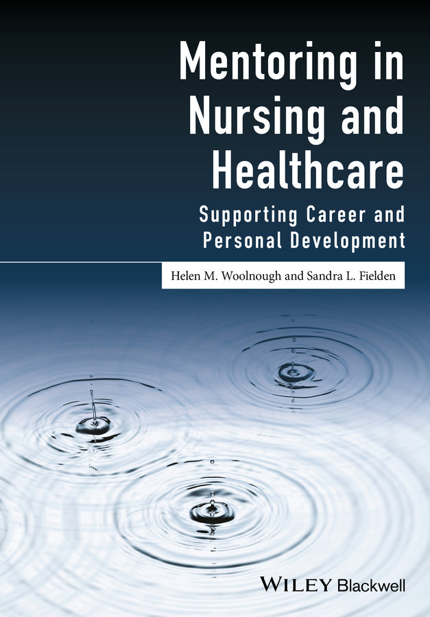 Mentoring in Nursing and Healthcare; Supporting Career and Personal Development (Paperback / softback) 9781118863725