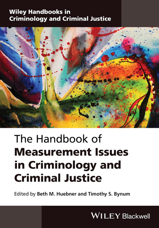The Handbook of Measurement Issues in Criminology and Criminal Justice (Hardback) 9781118868782