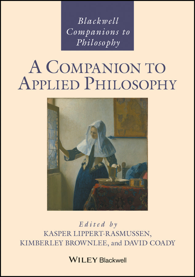 A Companion to Applied Philosophy (Hardback) 9781118869130