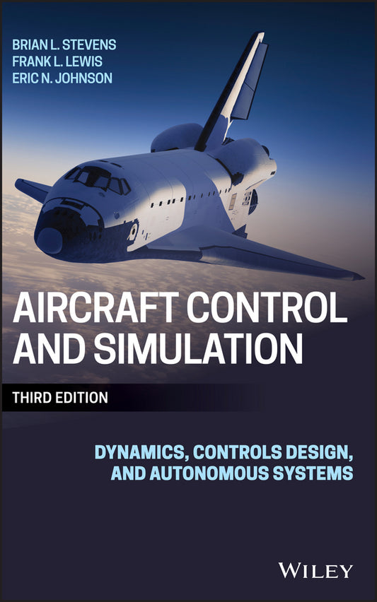 Aircraft Control and Simulation; Dynamics, Controls Design, and Autonomous Systems (Hardback) 9781118870983