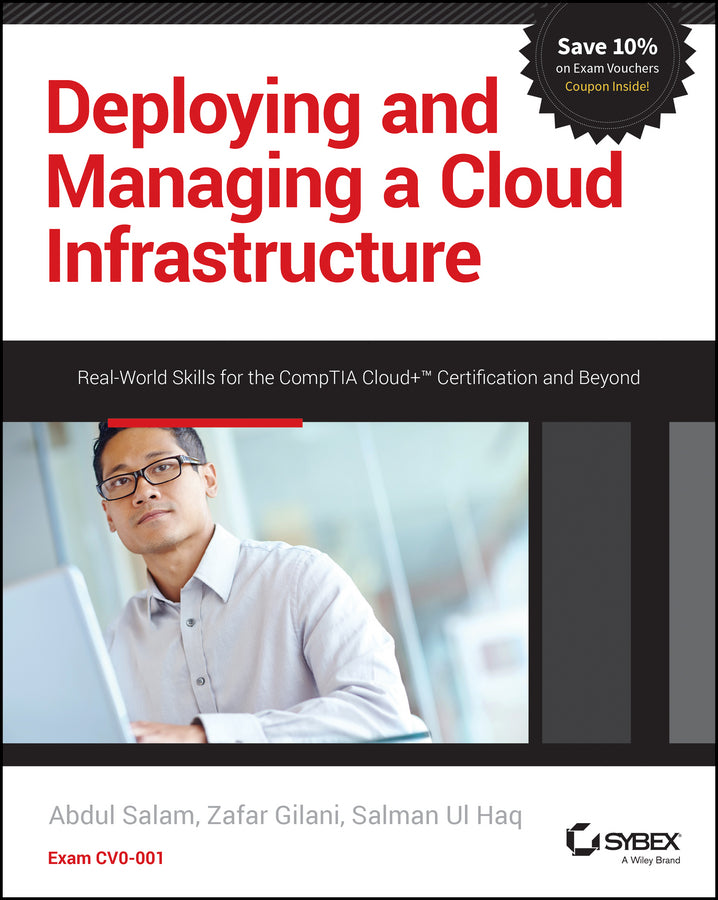 Deploying and Managing a Cloud Infrastructure; Real-World Skills for the CompTIA Cloud+ Certification and Beyond: Exam CV0-001 (Paperback / softback) 9781118875100