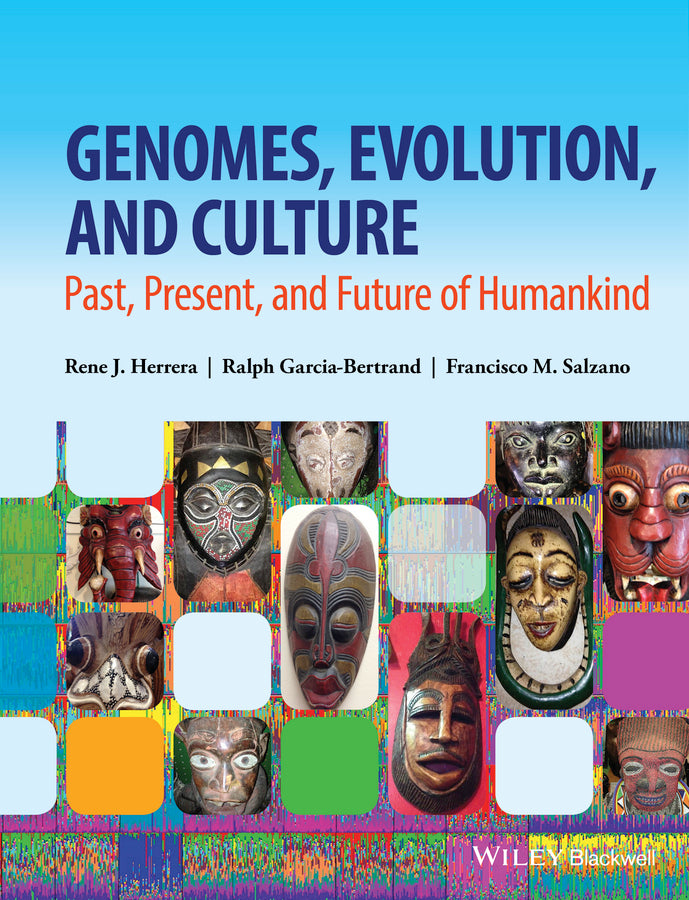 Genomes, Evolution, and Culture; Past, Present, and Future of Humankind (Hardback) 9781118876404