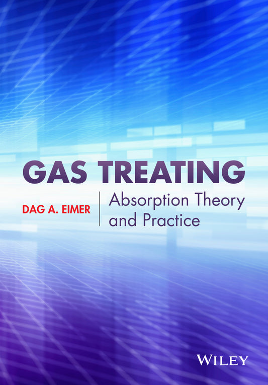 Gas Treating; Absorption Theory and Practice (Hardback) 9781118877739