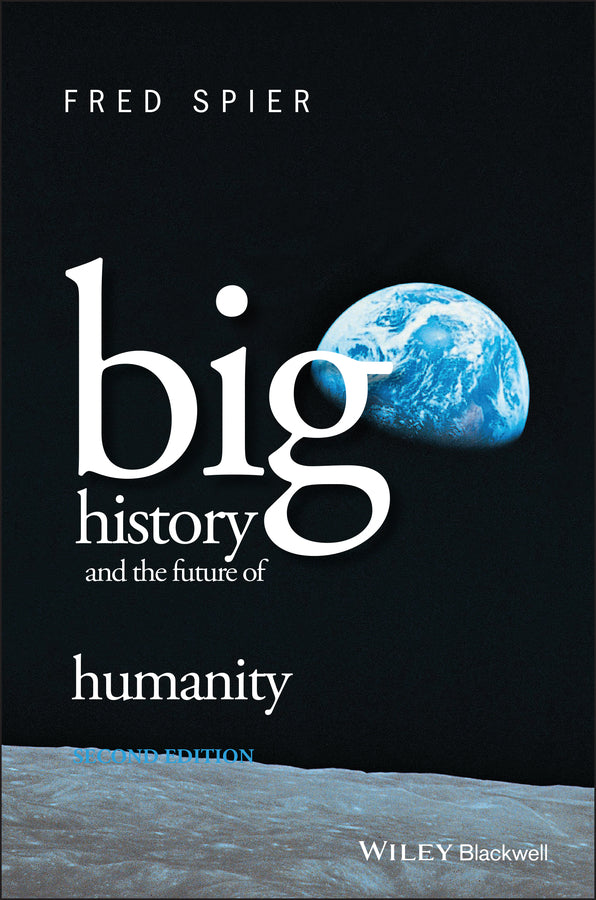 Big History and the Future of Humanity (Paperback / softback) 9781118881729