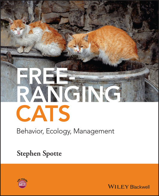 Free-ranging Cats; Behavior, Ecology, Management (Hardback) 9781118884010