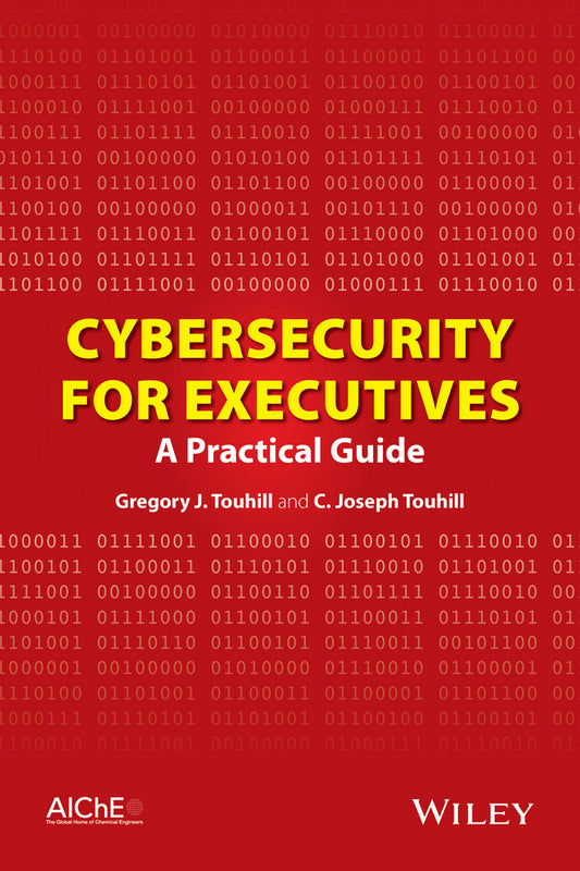 Cybersecurity for Executives; A Practical Guide (Hardback) 9781118888148