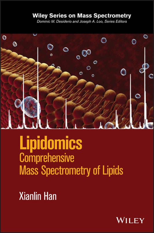 Lipidomics; Comprehensive Mass Spectrometry of Lipids (Hardback) 9781118893128