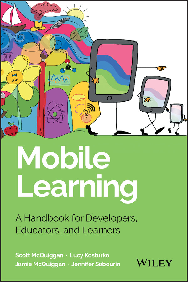 Mobile Learning; A Handbook for Developers, Educators, and Learners (Hardback) 9781118894309