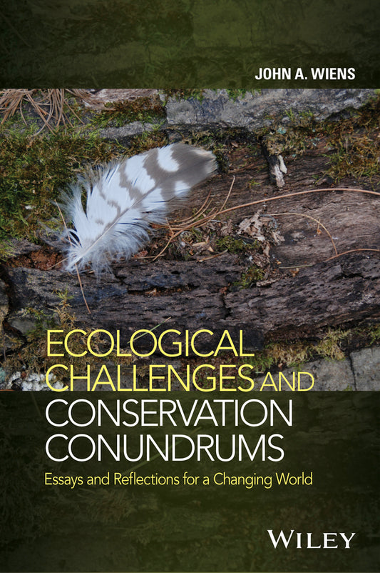 Ecological Challenges and Conservation Conundrums; Essays and Reflections for a Changing World (Hardback) 9781118895108