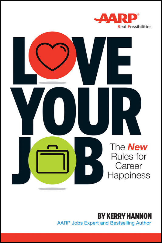 Love Your Job; The New Rules for Career Happiness (Paperback / softback) 9781118898062