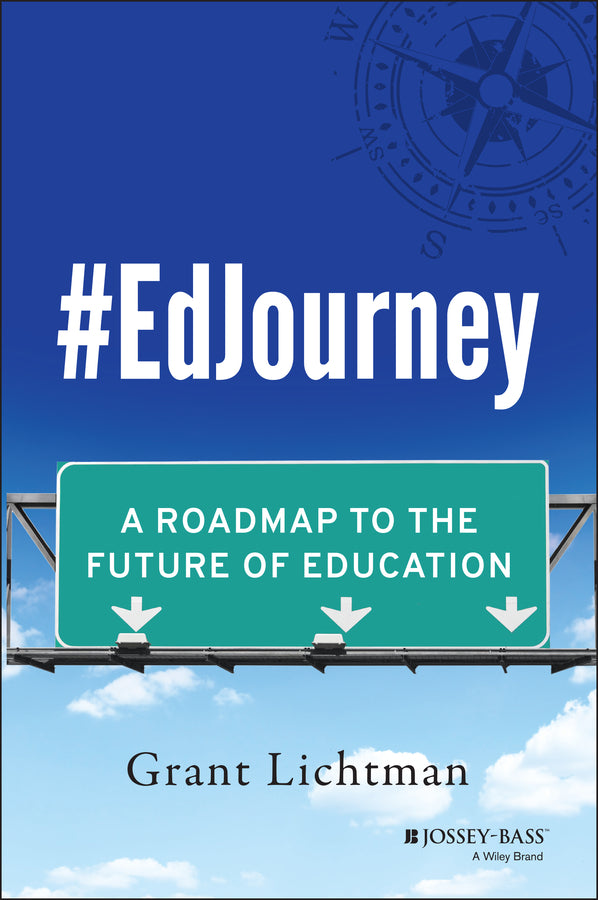 #EdJourney; A Roadmap to the Future of Education (Hardback) 9781118898581