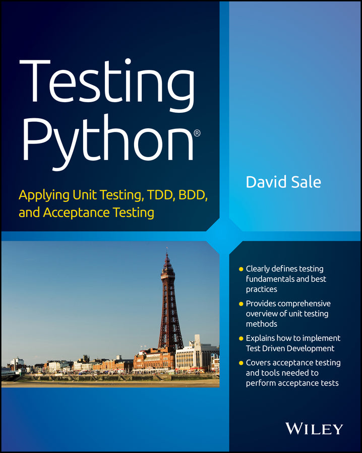 Testing Python; Applying Unit Testing, TDD, BDD and Acceptance Testing (Paperback / softback) 9781118901229