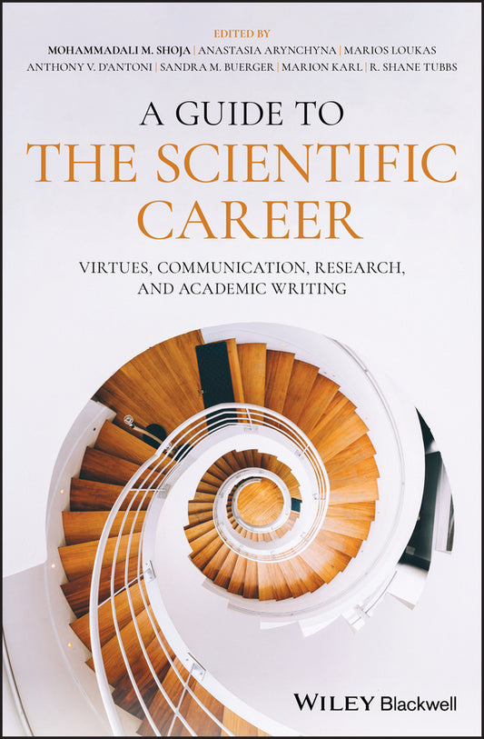 A Guide to the Scientific Career; Virtues, Communication, Research, and Academic Writing (Hardback) 9781118907429