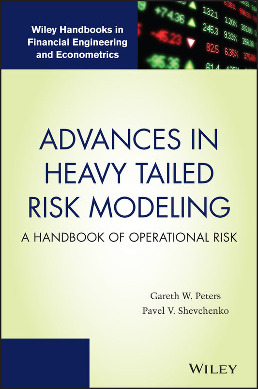 Advances in Heavy Tailed Risk Modeling; A Handbook of Operational Risk (Hardback) 9781118909539