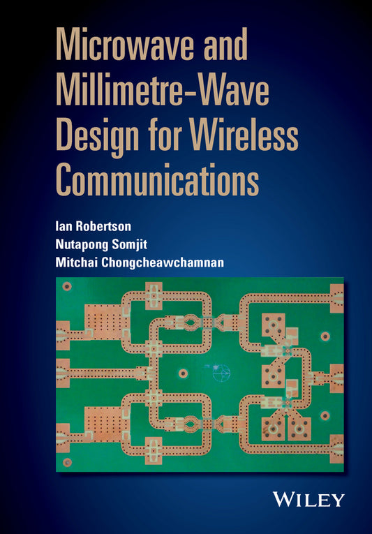 Microwave and Millimetre-Wave Design for Wireless Communications (Hardback) 9781118917213