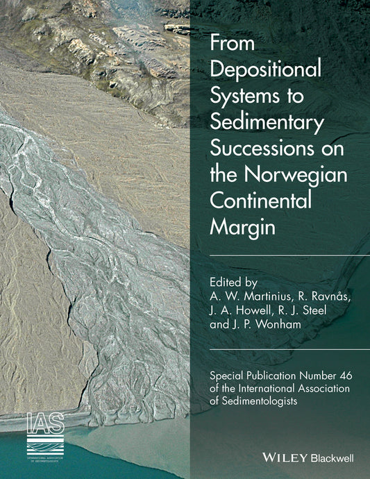 From Depositional Systems to Sedimentary Successions on the Norwegian Continental Margin (Hardback) 9781118920466