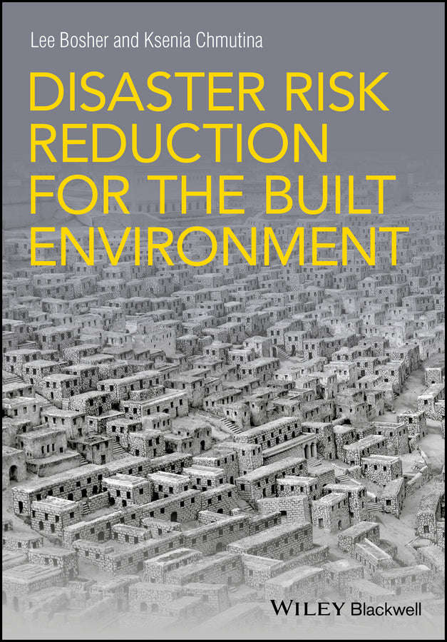 Disaster Risk Reduction for the Built Environment (Paperback / softback) 9781118921494