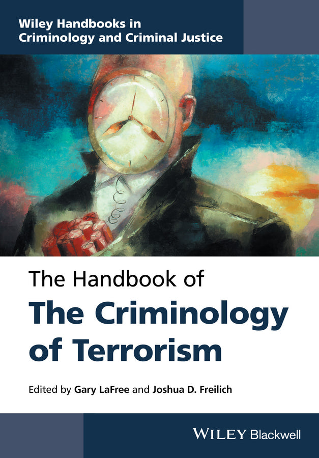 The Handbook of the Criminology of Terrorism (Hardback) 9781118923955