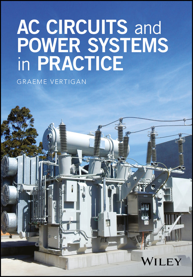 AC Circuits and Power Systems in Practice (Hardback) 9781118924594