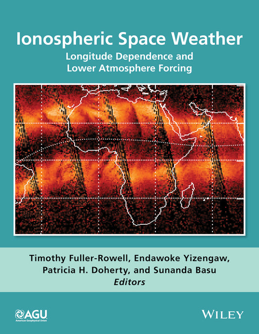 Ionospheric Space Weather; Longitude Dependence and Lower Atmosphere Forcing (Hardback) 9781118929209