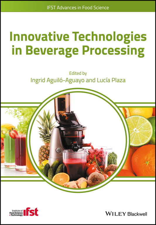 Innovative Technologies in Beverage Processing (Hardback) 9781118929377