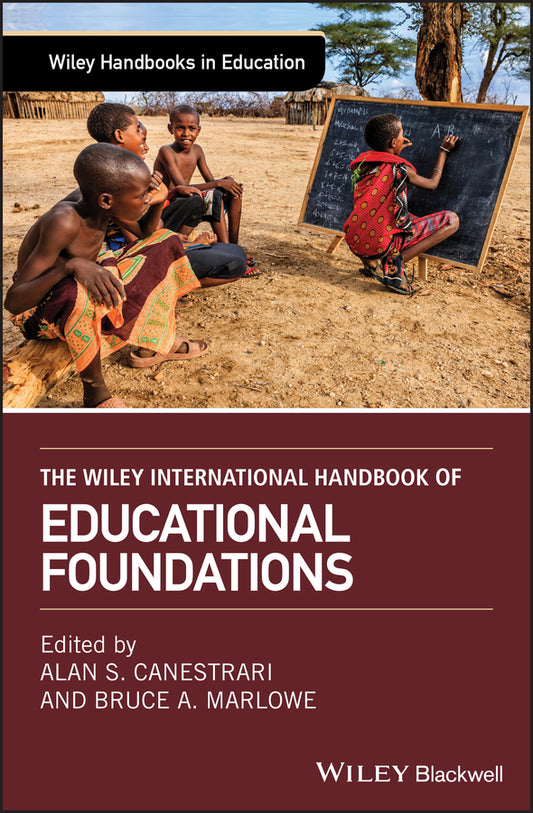The Wiley International Handbook of Educational Foundations (Hardback) 9781118931806