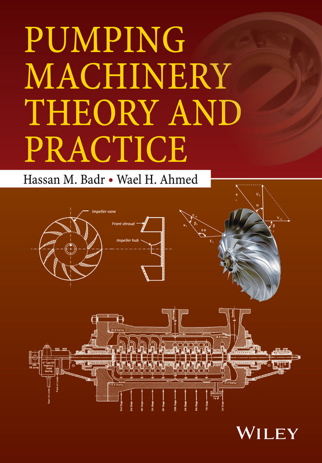 Pumping Machinery Theory and Practice (Hardback) 9781118932087