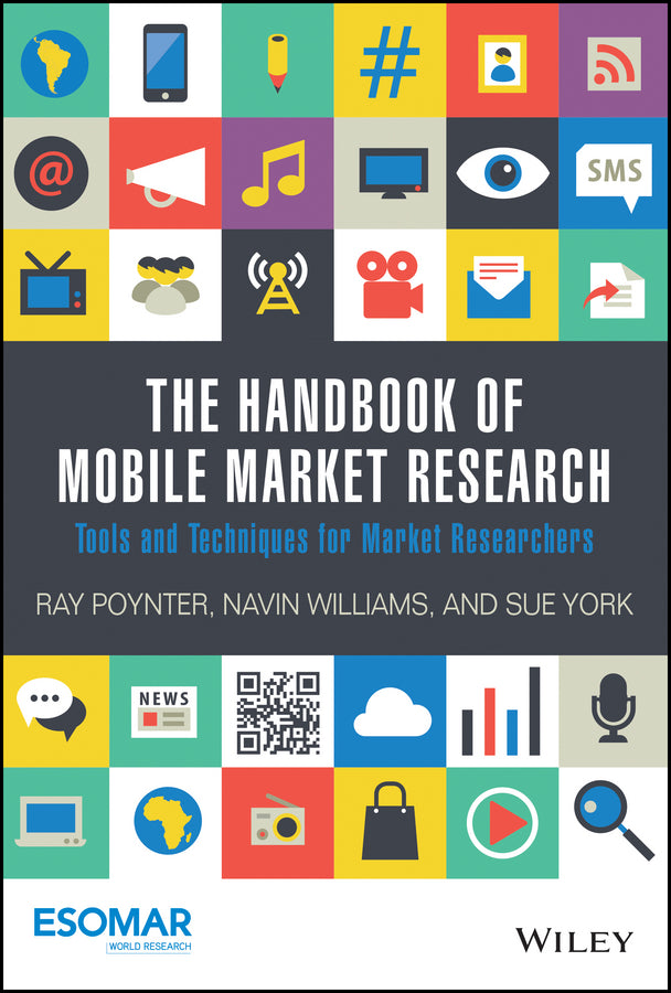 The Handbook of Mobile Market Research; Tools and Techniques for Market Researchers (Hardback) 9781118935620