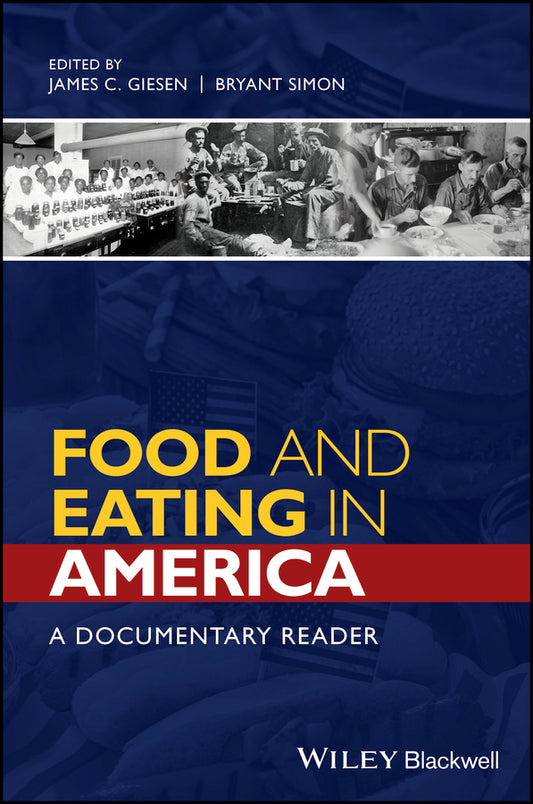 Food and Eating in America; A Documentary Reader (Paperback / softback) 9781118936399