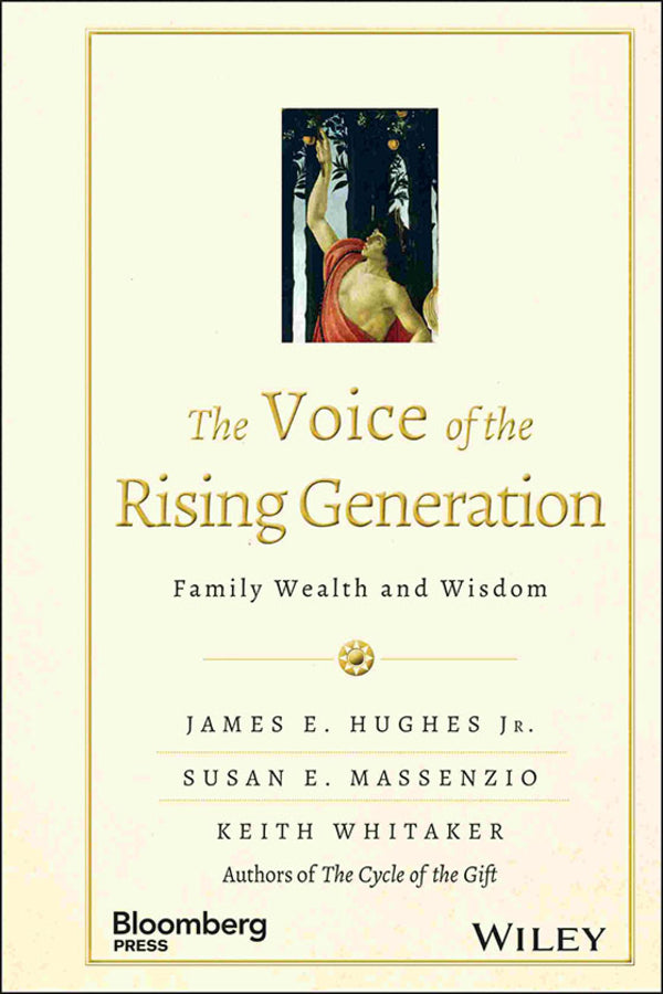 The Voice of the Rising Generation; Family Wealth and Wisdom (Hardback) 9781118936511