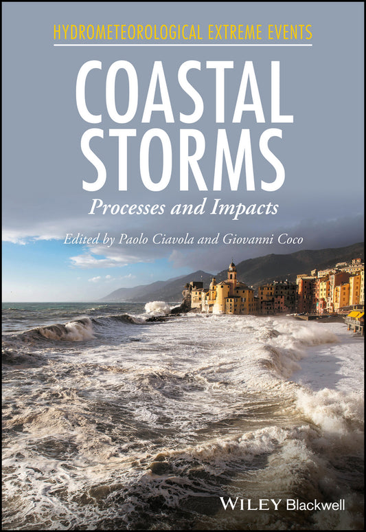 Coastal Storms; Processes and Impacts (Hardback) 9781118937105