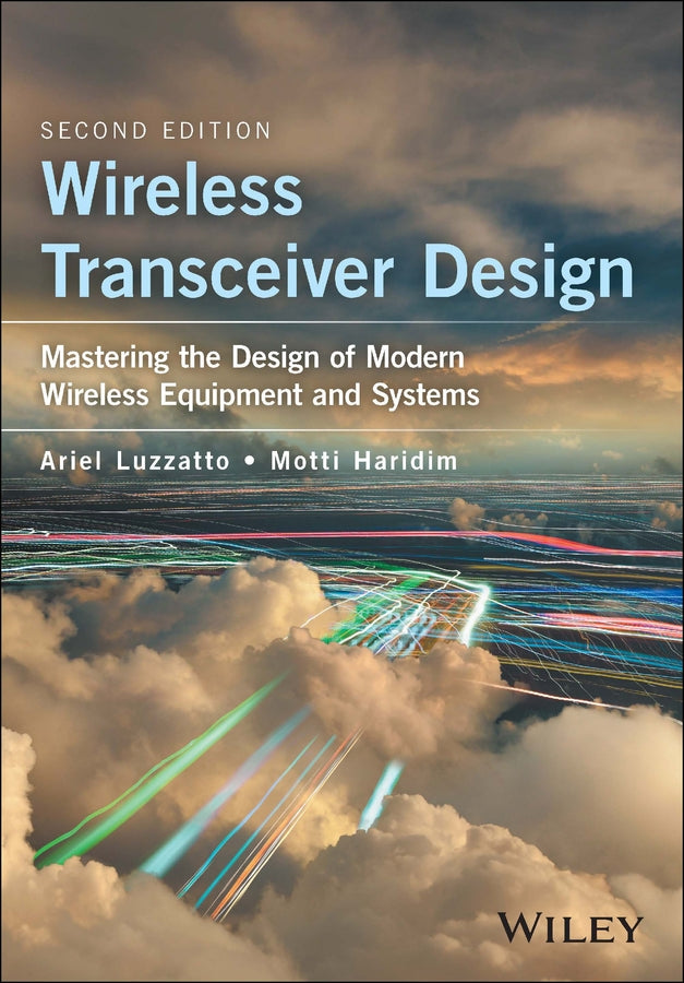 Wireless Transceiver Design; Mastering the Design of Modern Wireless Equipment and Systems (Hardback) 9781118937402
