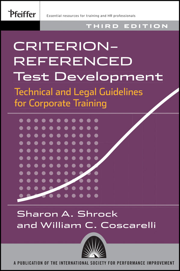 Criterion-referenced Test Development; Technical and Legal Guidelines for Corporate Training (Paperback / softback) 9781118943403