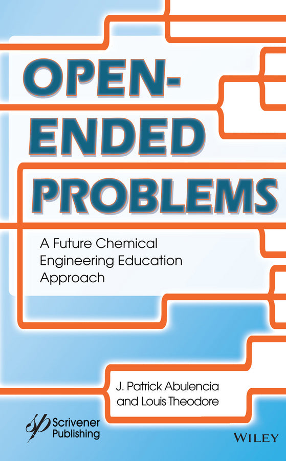 Open-Ended Problems; A Future Chemical Engineering Education Approach (Hardback) 9781118946046