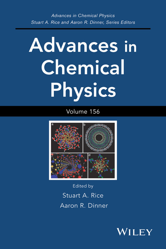 Advances in Chemical Physics, Volume 156 (Hardback) 9781118949696