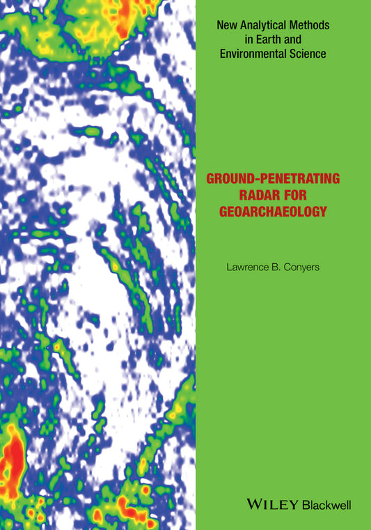 Ground-penetrating Radar for Geoarchaeology (Hardback) 9781118949948
