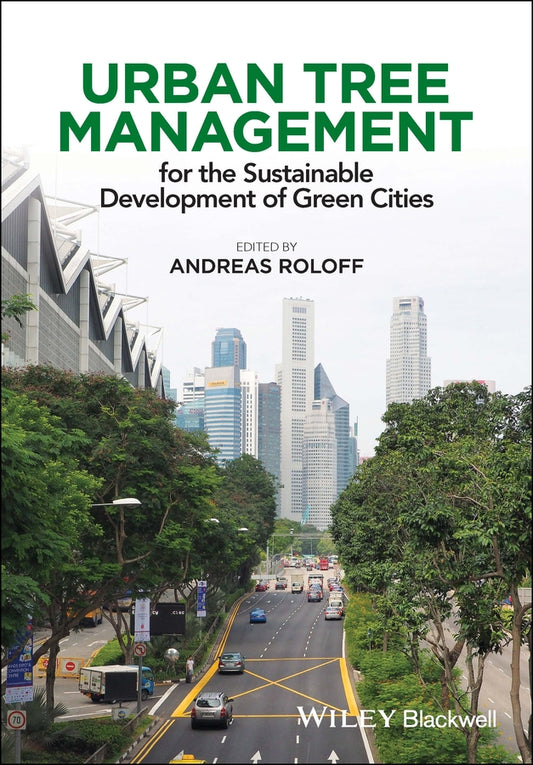 Urban Tree Management; For the Sustainable Development of Green Cities (Paperback / softback) 9781118954584