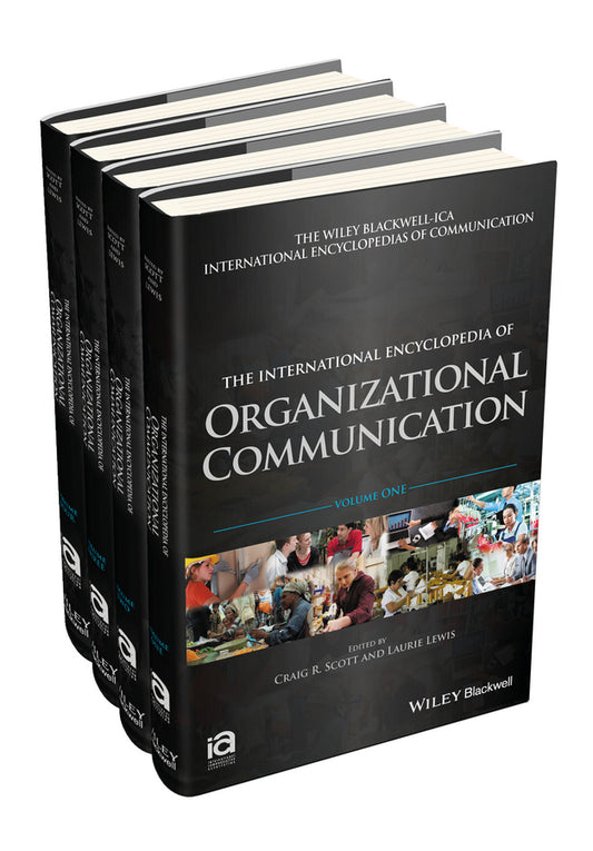 The International Encyclopedia of Organizational Communication, 4 Volume Set (Hardback) 9781118955604