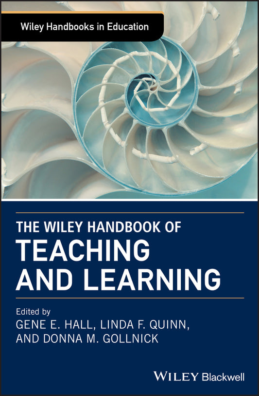 The Wiley Handbook of Teaching and Learning (Hardback) 9781118955871