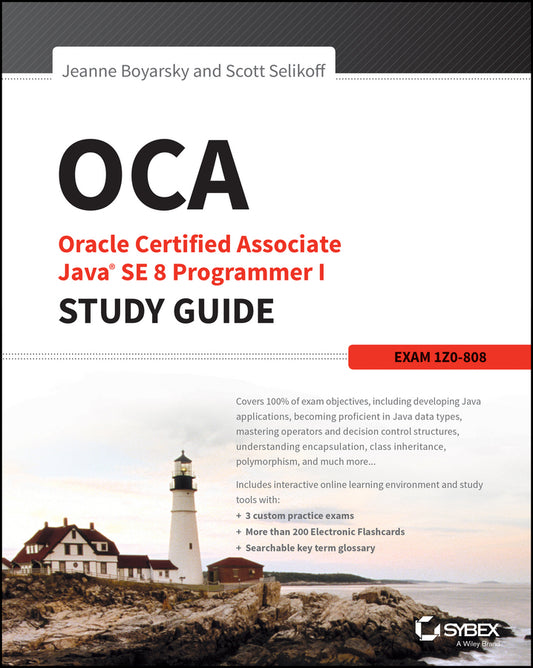 OCA: Oracle Certified Associate Java SE 8 Programmer I Study Guide; Exam 1Z0-808 (Paperback / softback) 9781118957400