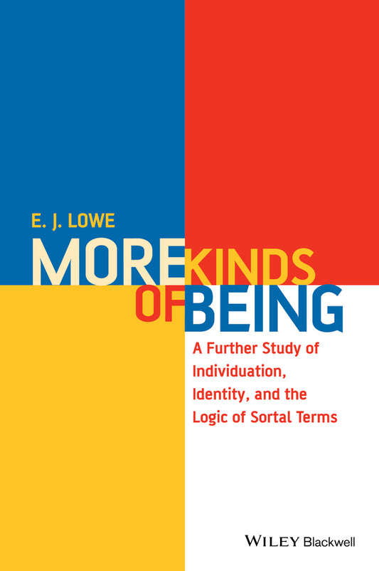 More Kinds of Being; A Further Study of Individuation, Identity, and the Logic of Sortal Terms (Paperback / softback) 9781118963869