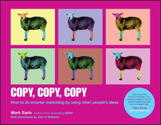 Copy, Copy, Copy; How to Do Smarter Marketing by Using Other People's Ideas (Paperback / softback) 9781118964965