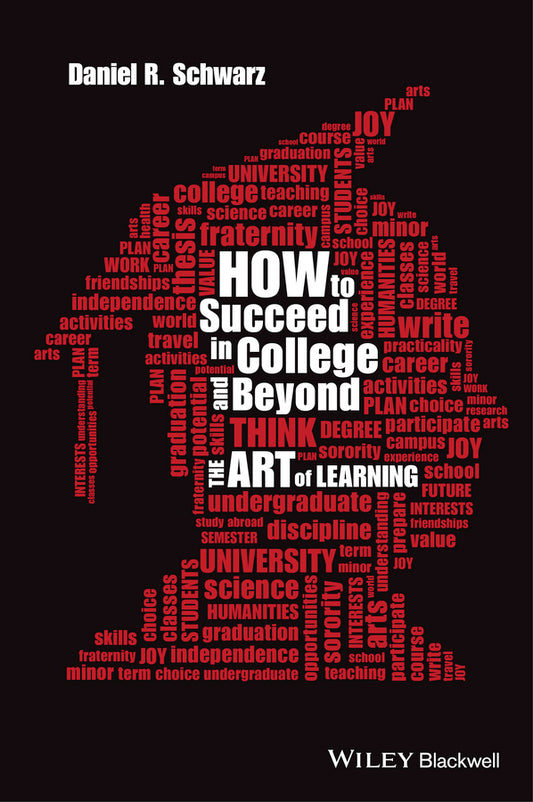 How to Succeed in College and Beyond; The Art of Learning (Hardback) 9781118974841